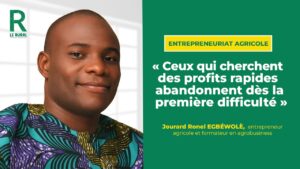L’agriculture est souvent perçue comme une activité de subsistance, mais pour Jourard Ronel EGBÉWOLÈ, entrepreneur agricole et formateur en agrobusiness, elle représente une véritable entreprise capable de changer des vies