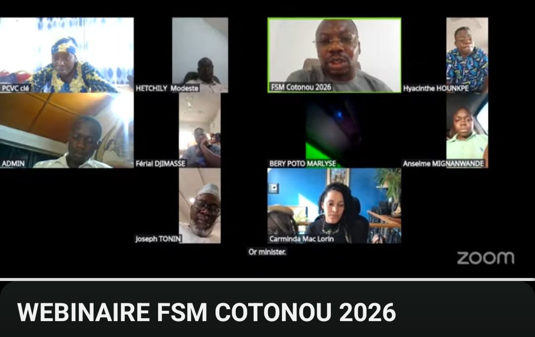 Ce mercredi 11 février 2026, les organisateurs du prochain Forum Social Mondial, qui se tiendra à Cotonou du 4 au 8 août 2026, ont organisé un webinaire international visant à renforcer la compréhension du grand public sur le FSM.